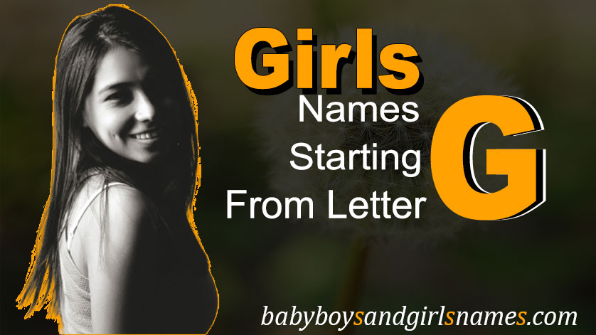 Girl Names That Start With G Girl Name With G